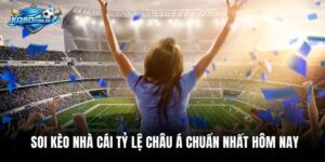 Soi Kèo Nhà Cái Tỷ Lệ Châu Á Chuẩn Nhất Hôm Nay