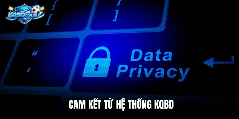 Cam kết từ hệ thống KQBD
